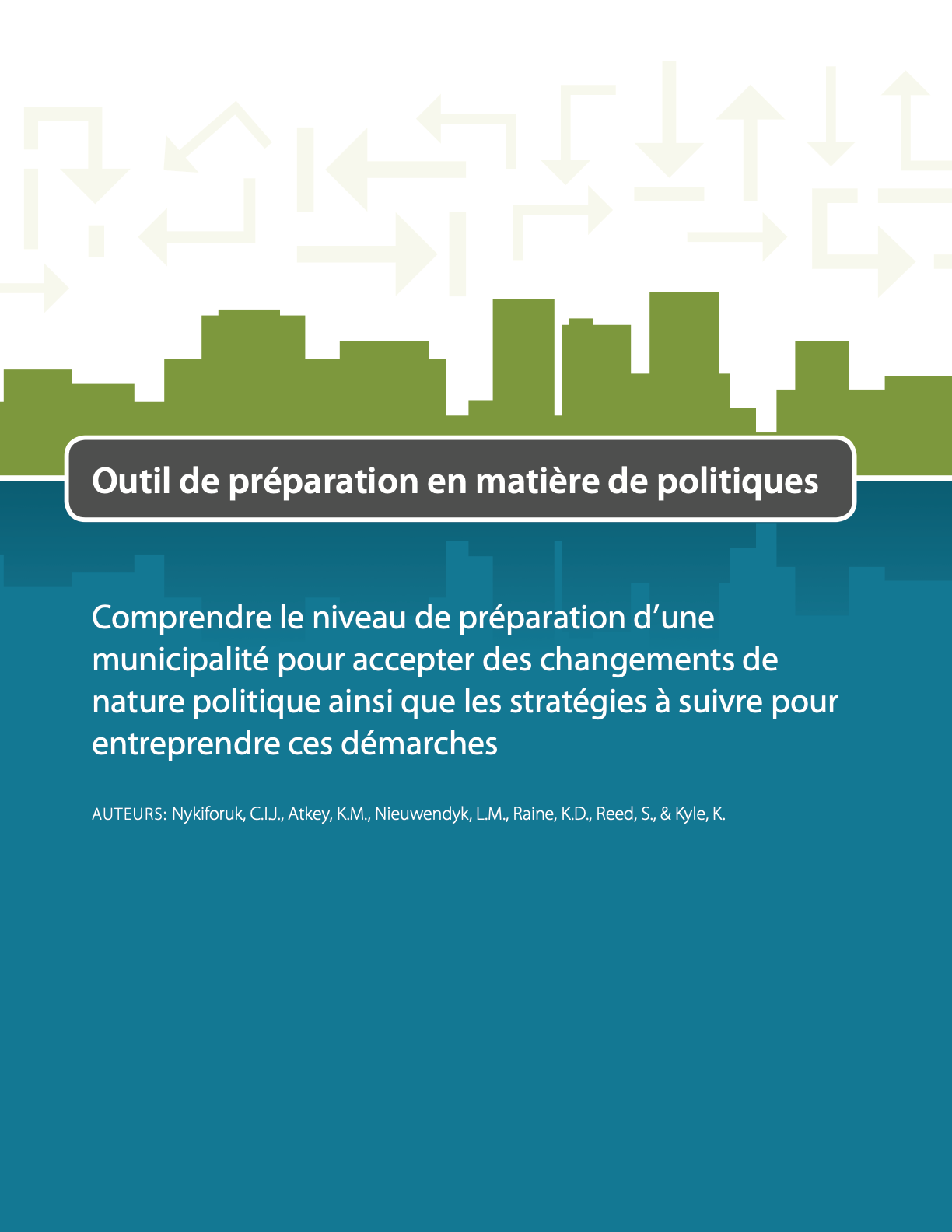 Outil de préparation en matière de politiques : comprendre le niveau de préparation d’une municipalité pour accepter des changements de nature politique ainsi que les stratégies à suivre po