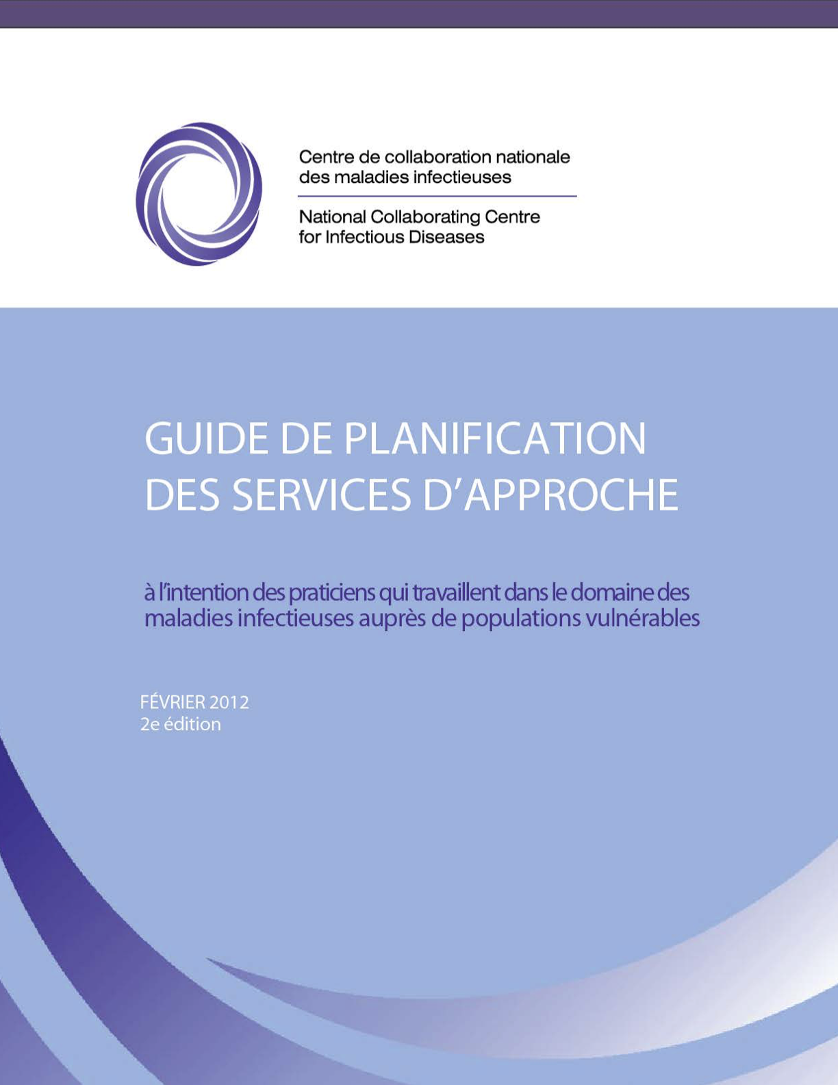 Guide de planification des services d'approche à l’intention des praticiens qui travaillent dans le domaine des maladies infectieuses auprès de populations vulnérables