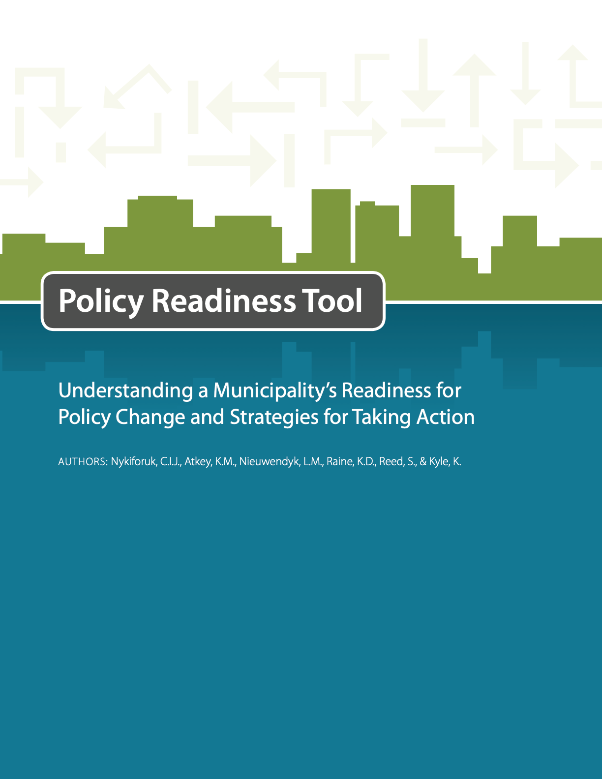 Policy Readiness Tool: Understanding a Municipality’s Readiness for Policy Change and Strategies for Taking Action