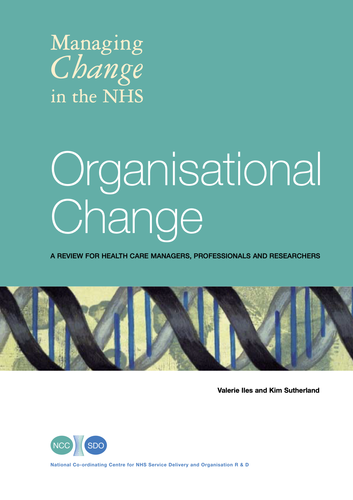 Organisational Change: A Review for Health Care Managers, Professionals and Researchers